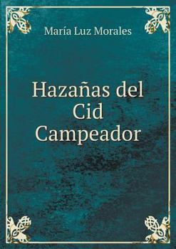 Paperback Haza?as del Cid Campeador [Spanish] Book