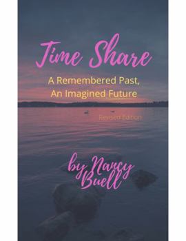 Paperback Time Share: A Remembered Past, An Imagined Future, Revised Edition Book