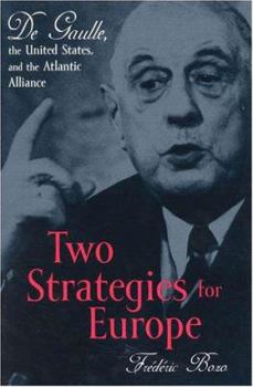 Hardcover Two Strategies for Europe: de Gaulle, the United States, and the Atlantic Alliance Book