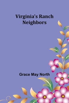 Virginia's Ranch Neighbors - Book #4 of the Virginia Davis