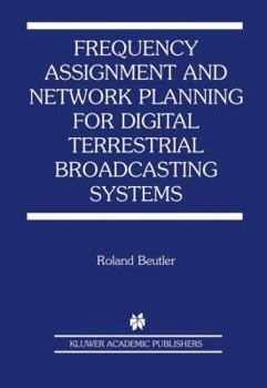 Paperback Frequency Assignment and Network Planning for Digital Terrestrial Broadcasting Systems Book