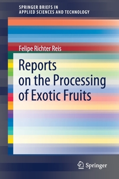 Paperback Reports on the Processing of Exotic Fruits Book
