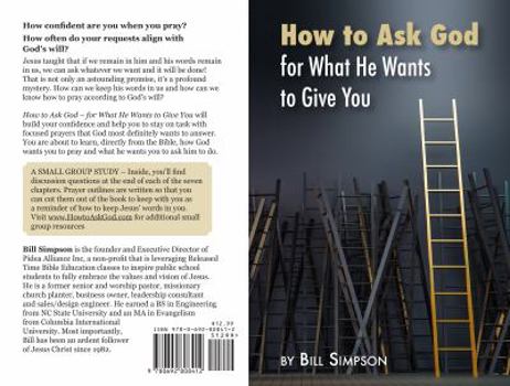 Paperback How to Ask God: For What He Wants to Give You Book