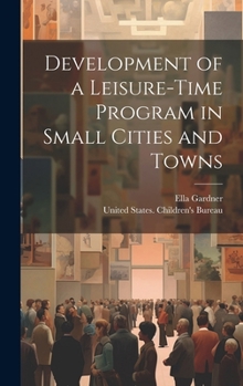 Hardcover Development of a Leisure-time Program in Small Cities and Towns Book