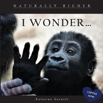 Paperback I Wonder: Naturally Richer Book