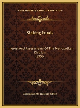 Sinking Funds: Interest And Assessments Of The Metropolitan Districts