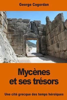 Paperback Mycènes et ses trésors [French] Book