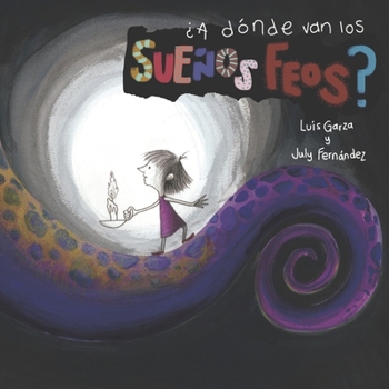 Paperback ¿A Dónde Van Los Sueños Feos?: cuento infantil [Spanish] Book
