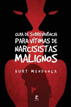 Paperback Guia de Sobrevivência Para Vítimas de Narcisistas Malignos [Portuguese] Book