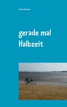 Paperback gerade mal Halbzeit [German] Book