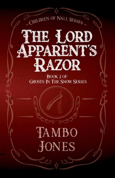 Paperback The Lord Apparent's Razor: Book 2 of Ghosts in the Snow Book