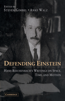 Paperback Defending Einstein: Hans Reichenbach's Writings on Space, Time and Motion Book