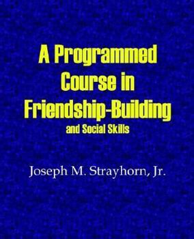 Paperback A Programmed Course in Friendship-Building and Social Skills Book