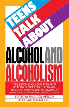 Paperback Teens Talk about Alcohol and Alcoholism Book
