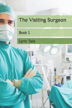 Paperback The Visiting Surgeon: Book 1 Book