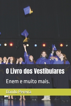 O Livro dos Vestibulares: Enem e muito mais. (Portuguese Edition)