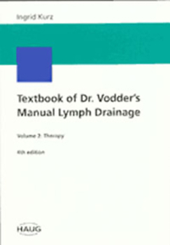 Paperback Textbook of Dr. Vodder's Manual Lymph Drainage: Vol. 2: Therapy Book