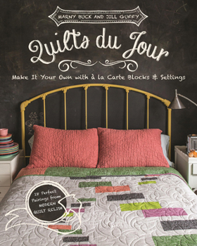 Paperback Quilts Du Jour: Make It Your Own with Á La Carte Blocks & Settings Book