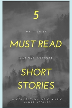 Paperback 5 Must Read Short Stories: A Collection of Classic Short Stories Book