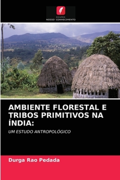 Paperback Ambiente Florestal E Tribos Primitivos Na Índia [Portuguese] Book