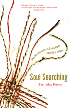 Paperback Soul Searching: How Rituals Help Us Come Home to Our True Selves Book