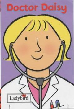 Hardcover Little Workmates: Doctor Daisy (Little Workmates) Book