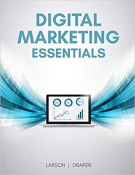 Paperback Digital Marketing Essentials: A Comprehensive Digital Marketing Textbook Book