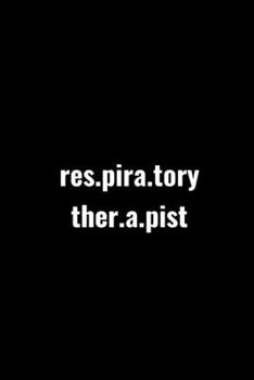 res.pira.tory ther.a.pist: Respiratory Therapist Gift| Better Than A Card Gag Gift)