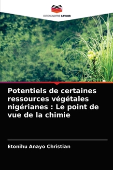 Paperback Potentiels de certaines ressources végétales nigérianes: Le point de vue de la chimie [French] Book