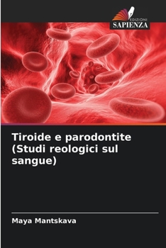 Tiroide e parodontite (Studi reologici sul sangue) (Italian Edition)