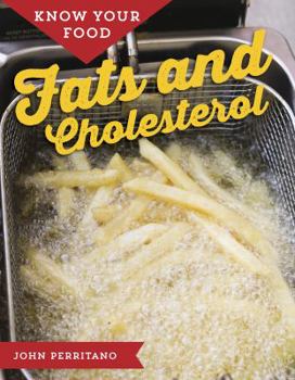 Hardcover Know Your Food: Fats and Cholesterol Book