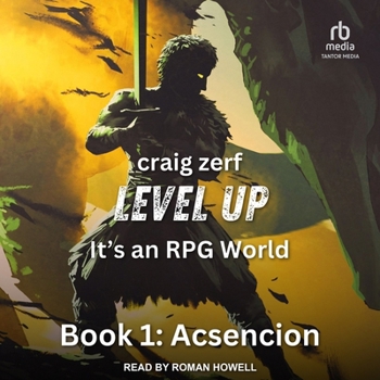 Level up - It's an RPG World: Book 1 - Ascension