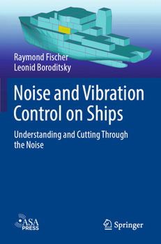 Noise and Vibration Control on Ships: Understanding and Cutting Through the Noise