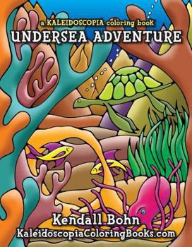 Paperback Undersea Adventure: A Kaleidoscopia Coloring Book