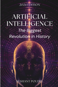 Paperback Artificial Intelligence: The Biggest Revolution in History Book