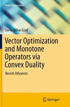 Paperback Vector Optimization and Monotone Operators Via Convex Duality: Recent Advances Book