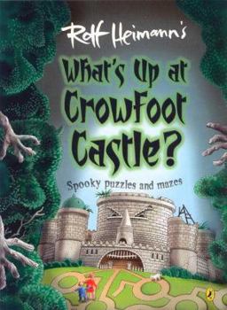 Paperback What's Up at Crowfoot Castle?: Spooky Puzzles and Mazes Book