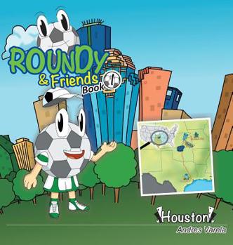 Roundy and Friends - Houston: En Español - Book #1 of the Soccertowns Series