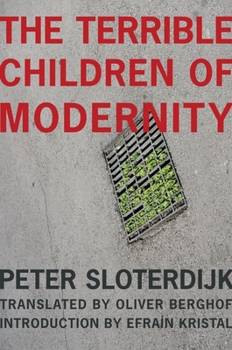 Paperback The Terrible Children of Modernity Book