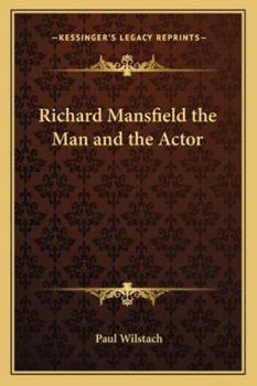 Paperback Richard Mansfield the Man and the Actor Book