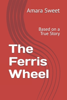 Paperback The Ferris Wheel: Based on a True Story Book