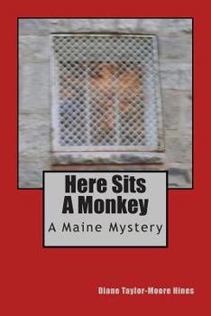 Paperback Here Sits A Monkey: A Maine Mystery Book