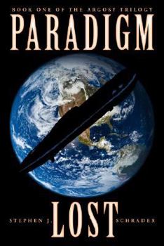 Paradigm Lost - Book #1 of the Argosy Trilogy