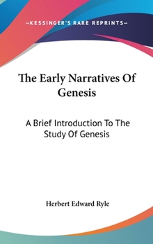 Hardcover The Early Narratives Of Genesis: A Brief Introduction To The Study Of Genesis Book