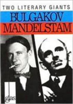 Bulgakov and Mandelstam (Glas New Russian Writing, 5) - Book #5 of the Glas New Russian Writing