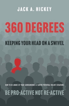 Paperback 360 Degrees: Keeping Your Head on a Swivel Book