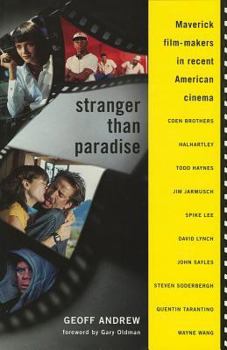 Hardcover Stranger Than Paradise: Maverick Film-Makers in Recent American Cinema Book