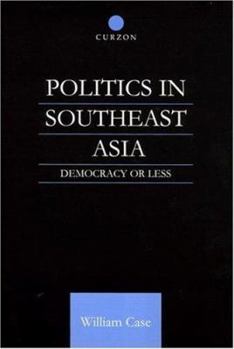 Paperback Politics in Southeast Asia: Democracy or Less Book