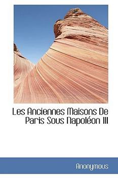 Hardcover Les Anciennes Maisons de Paris Sous Napol on III Book