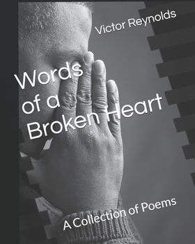 Paperback Words of a Broken Heart: A Collection of Poems Book